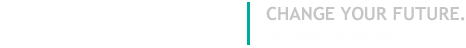 globex change your future. be successful!